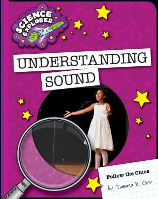 Cover for Tamra B Orr · Understanding Sound (Paperback Book) (2015)