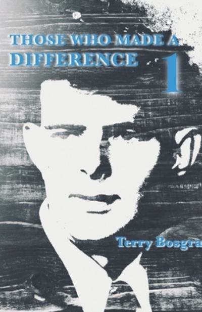 Cover for Terry Bosgra · Those Who Made a Difference 1 (Paperback Book) (2021)