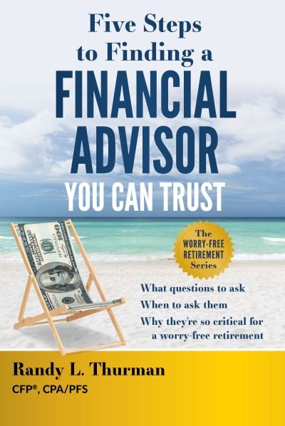 Cover for Randy L. Thurman · Five Steps to Finding a Financial Advisor You Can Trust (Book) (2023)