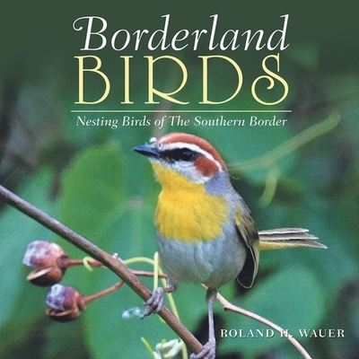 Cover for Roland H Wauer · Borderland Birds (Paperback Book) (2020)