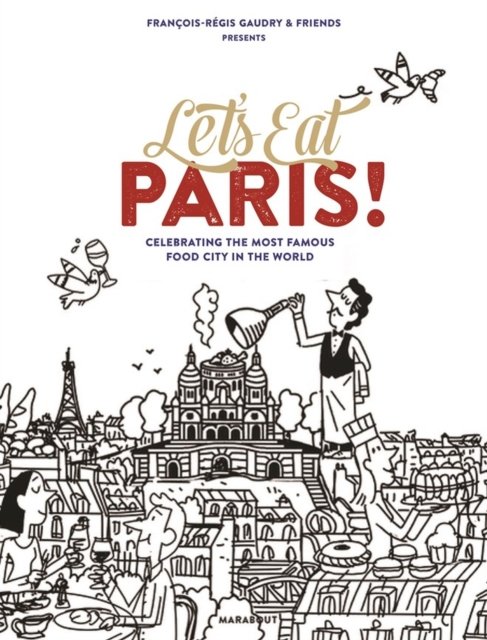 Cover for Francois-Regis Gaudry · Let's Eat Paris!: The Essential Guide to the World's Most Famous Food City (Hardcover bog) (2023)