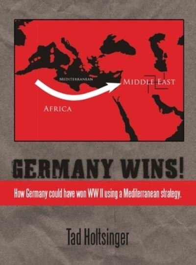 Cover for Tad Holtsinger · Germany Wins! (Hardcover Book) (2020)
