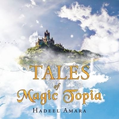 Cover for Hadeel Amara · Tales of Magic Topia (Book) (2022)