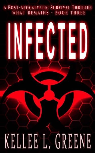 Cover for Kellee L Greene · Infected - A Post-Apocalyptic Survival Thriller (Paperback Book) (2019)