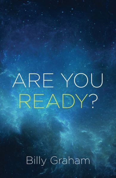 Cover for REV Billy Graham · Are You Ready? (Pack of 25) - Proclaiming the Gospel (Book pack) (2017)