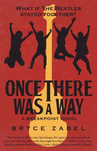 Cover for Bryce Zabel · Once There Was a Way: What If The Beatles Stayed Together? - Breakpoint (Paperback Book) (2017)