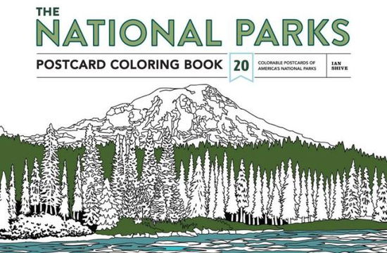 Cover for Ian Shive · The National Parks Postcard Coloring Book: 20 Colorable Postcards of America's National Parks (Paperback Book) (2017)