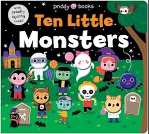 Cover for Priddy Books · Ten Little Monsters (Little Squishies) (Book) (2025)