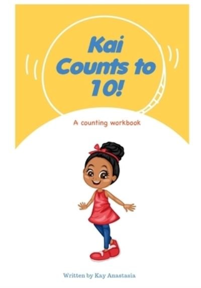 Cover for Kay Anastasia · Kai Counts to Ten (Pocketbok) (2019)