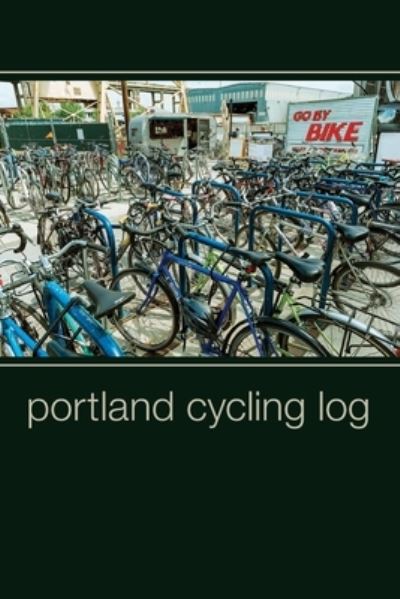 Cover for Lad Graphics · Portland Cycling Log (Paperback Book) (2019)