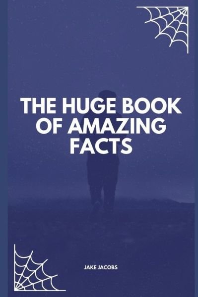 Cover for Jake Jacobs · The Huge Book Of Amazing Facts (Pocketbok) (2018)