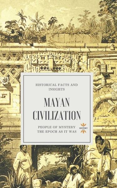 Cover for The History Hour · Mayan Civilization (Paperback Book) (2018)