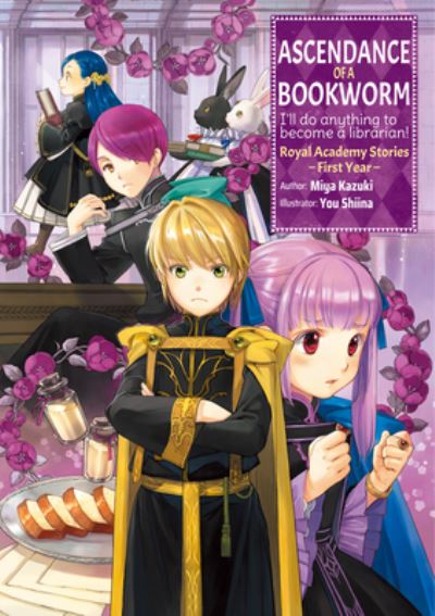 Miya Kazuki · Ascendance of a Bookworm: Royal Academy Stories - First Year - Ascendance of a Bookworm (light novel) (Taschenbuch) (2023)