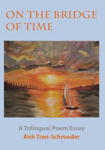 Cover for Anh Tran-Schroeder · On The Bridge Of Time (Paperback Bog) (2018)