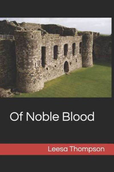 Cover for Leesa Thompson · Of Noble Blood (Paperback Book) (2018)