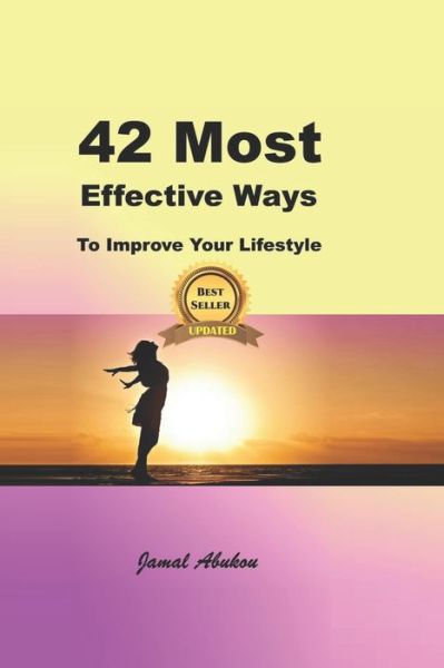 Cover for Jamal Abukou · 42 Most Effective Ways To Improve Your Lifestyle (Paperback Book) (2018)