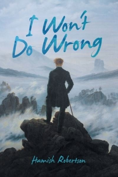 Cover for Hamish Robertson · I Won't Do Wrong (Book) (2022)