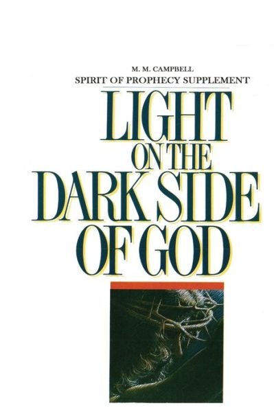 Cover for M M Campbell · Spirit of Prophecy Supplement to Light On the Dark Side of God (Paperback Book) (2018)