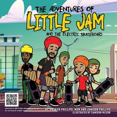 Cover for Jamison Phillips · The Adventures of Little Jam: And The Electric Skateboard (Taschenbuch) (2021)