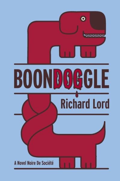 Cover for Richard Lord · BoonDOGgle (Paperback Book) (2020)