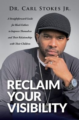 Cover for Carl Stokes · Reclaim Your Visibility (Paperback Book) (2020)