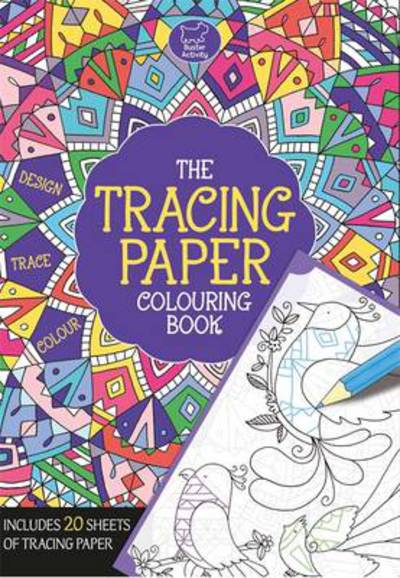 Cover for Felicity French · The Tracing Paper Colouring Book (Paperback Book) (2015)