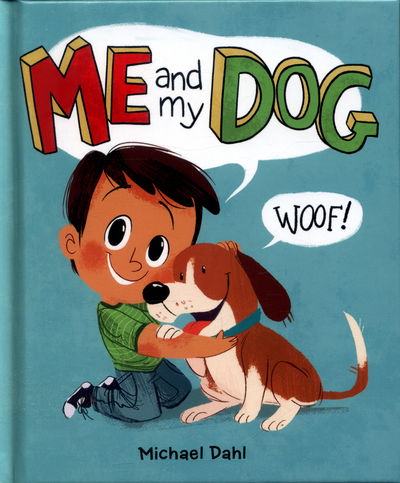 Cover for Michael Dahl · Me and My Dog (Hardcover Book) [UK edition] (2016)