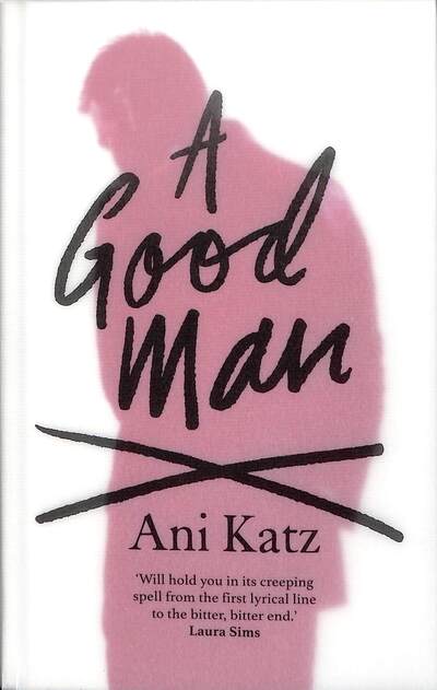 Cover for Ani Katz · A Good Man (Hardcover Book) (2020)