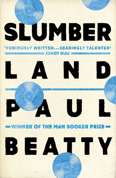 Cover for Paul Beatty · Slumberland: From the Man Booker prize-winning author of The Sellout (Paperback Book) (2017)