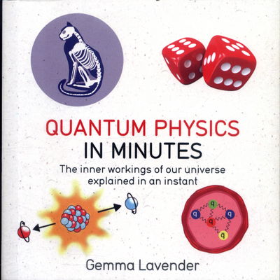 Cover for Gemma Lavender · Quantum Physics in Minutes - In Minutes (Paperback Book) [Illustrated edition] (2017)