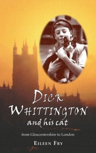 Dick Whittington and His Cat - Eileen Fry - Libros - Action Publishing Technology Ltd - 9781789633214 - 26 de septiembre de 2022