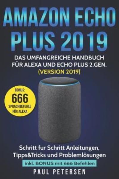Paul Petersen · Amazon Echo Plus 2019 (Paperback Bog) (2018)