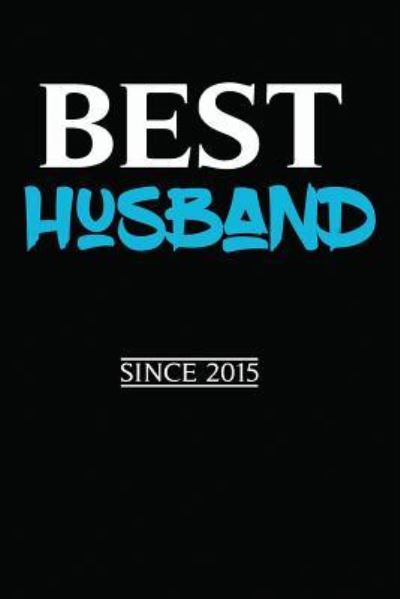 Cover for Not Only Journals · Best Husband Since 2015 (Paperback Book) (2018)