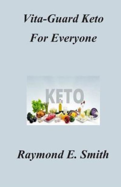 Cover for Raymond E Smith · Vita-Guard Keto for Everyone (Pocketbok) (2019)