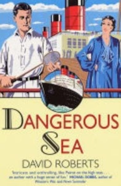Cover for David Roberts · Dangerous Sea - Lord Edward Corinth &amp; Verity Browne (Taschenbuch) (2004)
