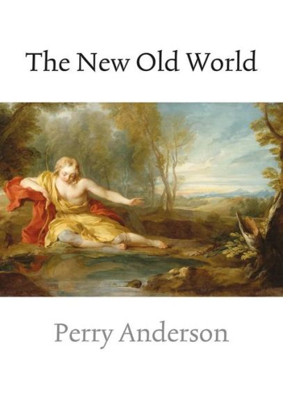 Cover for Perry Anderson · The New Old World (Paperback Book) (2011)