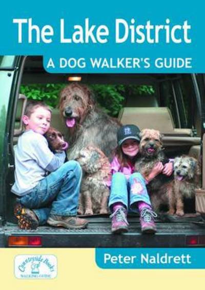 Cover for Peter Naldrett · Lake District a Dog Walker's Guide - Dog Walker's Guide (Paperback Book) (2014)