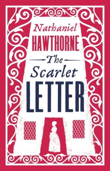 Cover for Nathaniel Hawthorne · The Scarlet Letter - Alma Classics Evergreens (Paperback Book) (2015)