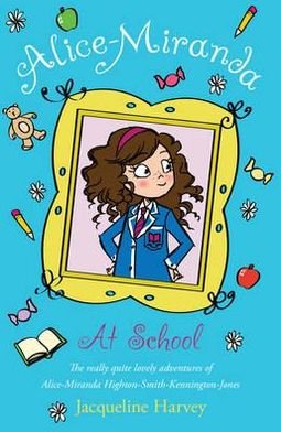 Cover for Jacqueline Harvey · Alice-Miranda at School: Book 1 - Alice-Miranda (Pocketbok) (2012)
