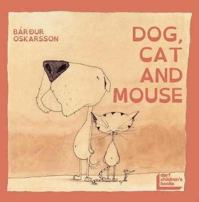 Cover for Bardur Oskarsson · Dog, Cat and Mouse (Pocketbok) (2018)