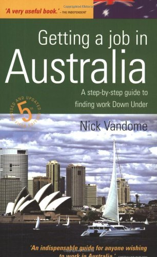 Cover for Nick Vandome · Getting a Job in Australia: A Step-by-step Guide to Finding Work Down Under (Paperback Book) [5 Revised edition] (2004)