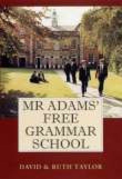 Mr Adams' Free Grammar School - David Taylor - Andere -  - 9781860772214 - 7. Oktober 2002