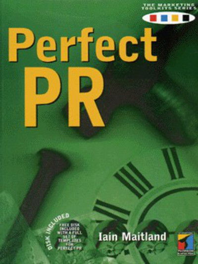 Cover for Iain Maitland · Perfect Pr - Marketing Toolkits S. (Pocketbok) (1999)