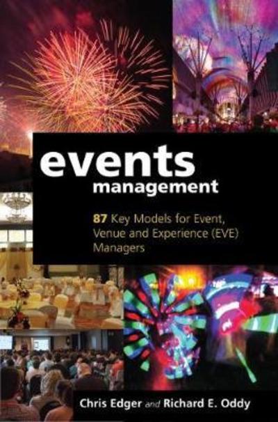 Cover for Chris Edger · Events Management: 87 Key Models for Event, Venue and Experience (EVE) Managers (Hardcover Book) (2018)