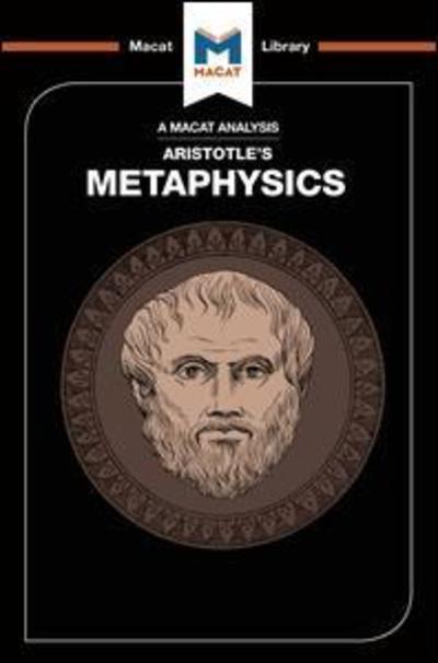 Cover for Asiste Celkyte · An Analysis of Aristotle's Metaphysics - The Macat Library (Paperback Book) (2017)