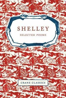 Cover for Anthony Eyre · Shelley: Selected Poems - Crane Classics (Hardcover Book) (2020)