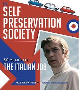 Cover for Matthew Field · The Self Preservation Society: 50 Years of The Italian Job (Paperback Book) [2 Revised edition] (2020)