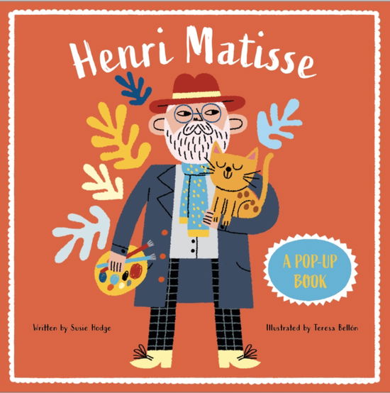 Henri Matisse: A Pop-Up Book - BIO POPS! - Animated First Biographies - Susie Hodge - Books - NQ Publishers - 9781916781214 - November 1, 2025