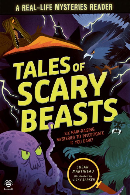 Cover for Susan Martineau · Tales of Scary Beasts: Six Hair-Raising Mysteries to Investigate If You Dare! - Real Life (Paperback Book) (2025)