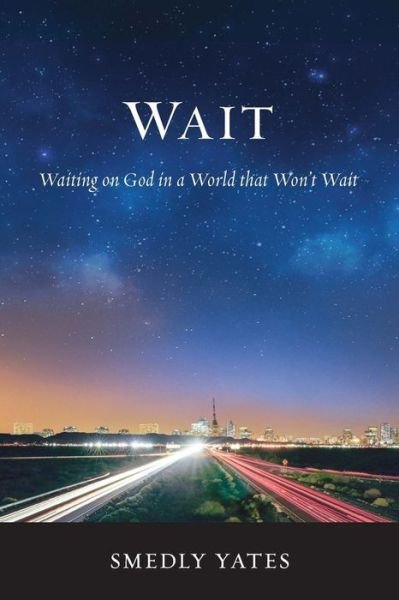 Cover for Smedly Yates · Wait (Book) (2015)